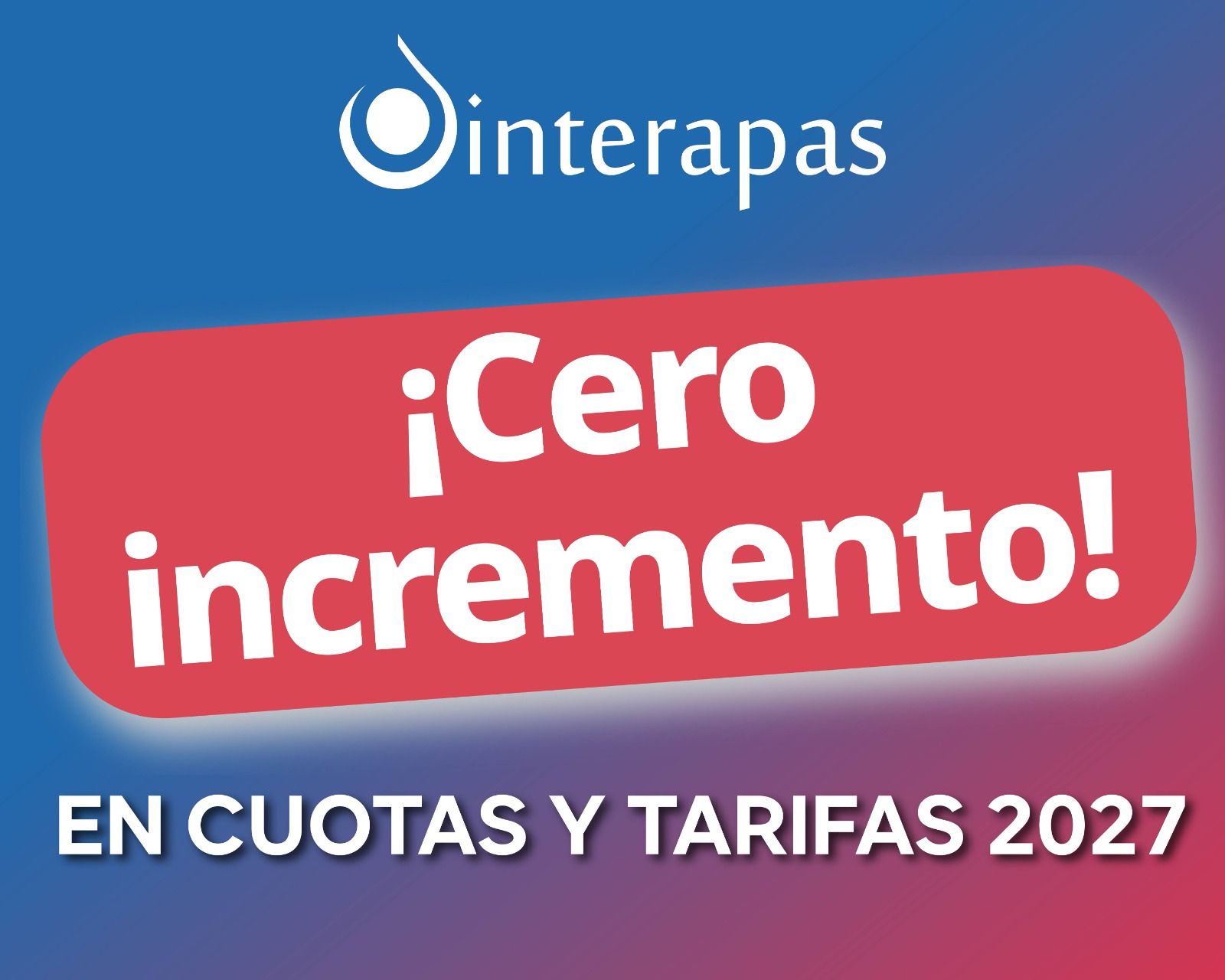 Cero incrementos a las tarifas de agua en 2027